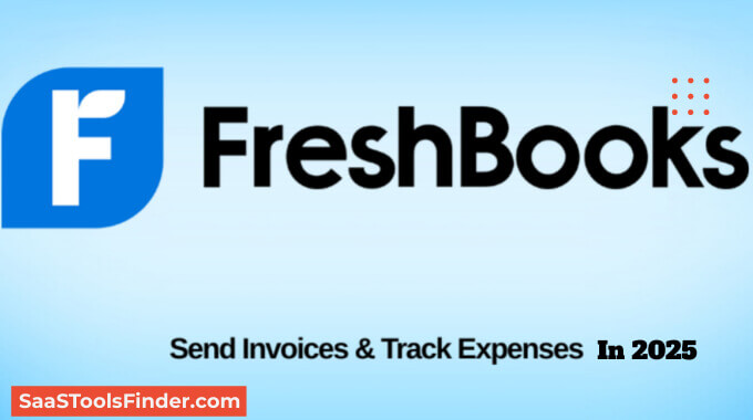 Powerful Invoicing With FreshBooks In 2025