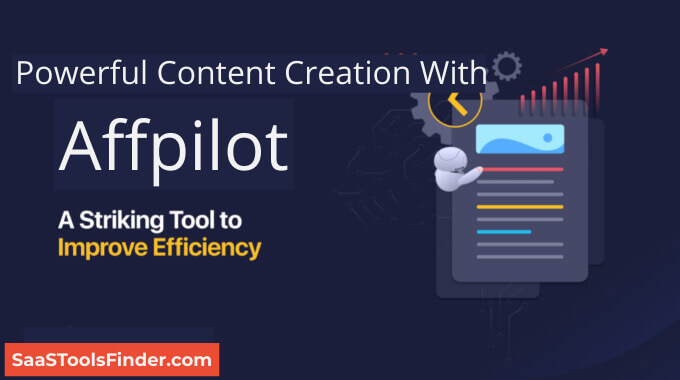 Powerful Content Creation With Affpilot AI Writing Tool